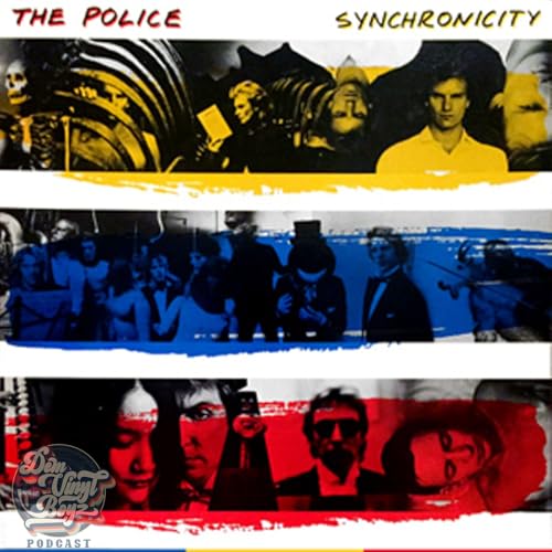Dem Vinyl Boyz EP 151 - Synchronicity - The Police