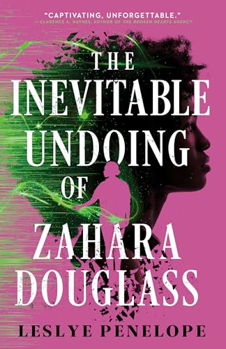 The Inevitable Undoing of Zahara Douglass