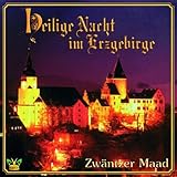 Heilige Nacht im Erzgebirge