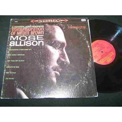MOSE ALLISON LP, TRANSFIGURATION OF HIRAM BROWN