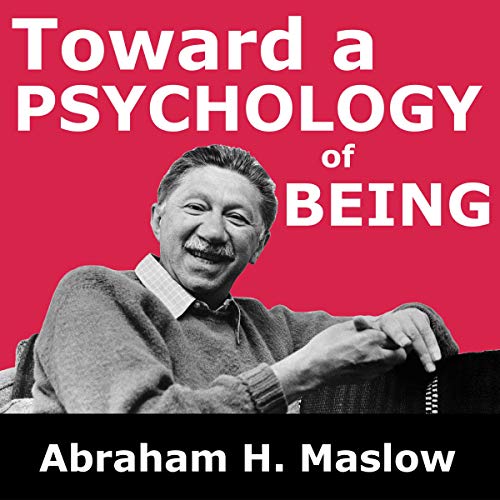 Abraham H. Maslow Toward a Psychology of Being