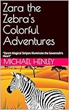  Zara the Zebra\'s Colorful Adventures : \
