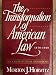 The Transformation of American Law, 1870-1960: The Crisis of Legal Orthodoxy