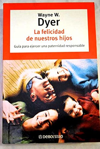 La felicidad de nuestros hijos [Spanish] 9586393348 Book Cover