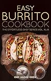 Easy Burrito Cookbook (Burritos Cookbook, Burritos Recipes, Burrito Cookbook, Burrito Recipes, Burritos 1) (English Edition)