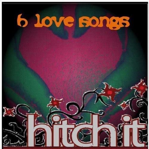 Hitch It 6 Love Songs Music