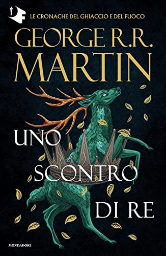 Il Trono Di Spade. Uno Scontro Di Re (Libro 2)