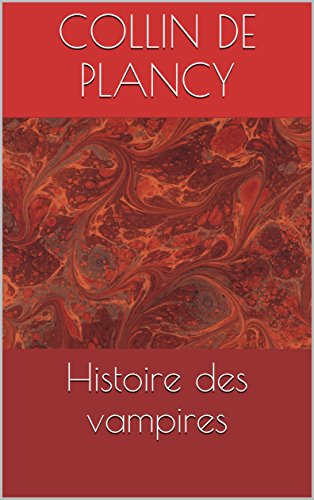 Télécharger Histoire des vampires Francais PDF