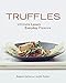 Truffles: Ultimate Luxury, Everyday Pleasure