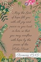 Romans 15:13 - Size 6" x 9" - 100 Pages Lined Writing Notebook: For Jotting, Note Taking and all your Writing needs B09ZCSWPKM Book Cover