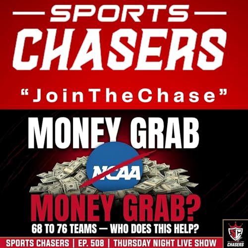 Is The NCAA Tournament Expansion A Money Grab? NBA Playoffs Heat Up | Ep. 508