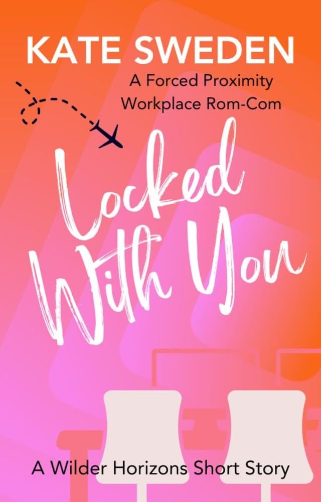 Locked With You (Wilder Horizons: Off the Itinerary)