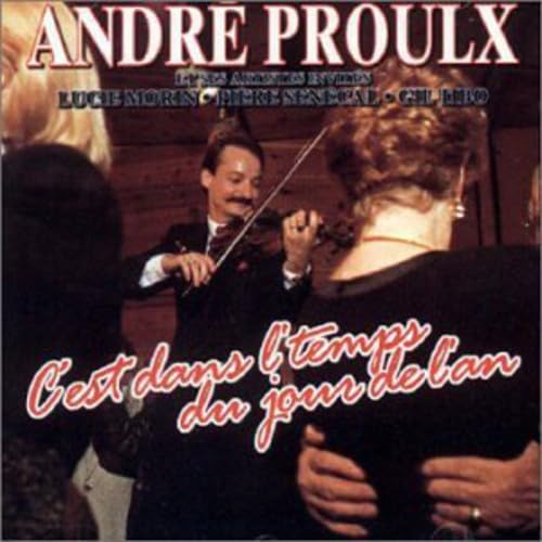 C'est Dans L'temps Du Jour de L'an [Audio CD] Andre Proulx; André Proulx; Daniel Hubert; Denis Farmer; Kenneth Casey; Ben Bernie; Maceo Pinkard; Traditional; Oscar Thiffault and Maurice Jarre