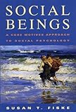 Social Beings: A Core Motives Approach to Social Psychology