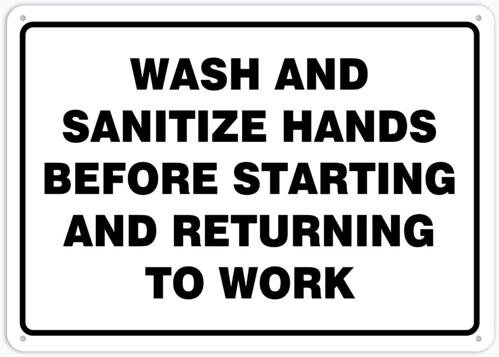 8"x12" Rust Free Aluminum Metal Sign - Wash Hands Before Starting And Returning To Work - Weatherproof, Heavy Duty - For Home & Business