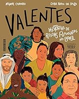 Valentes - Historias de pessoas refugiadas no Brasil (Em Portugues do Brasil) 8555340969 Book Cover