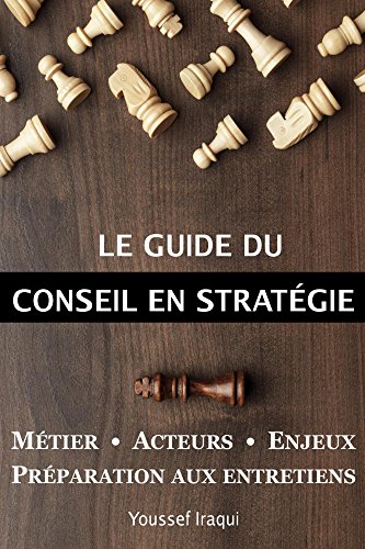 Télécharger Le guide du conseil en stratégie Francais PDF