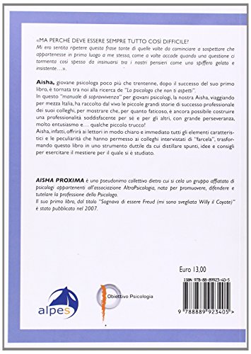 Lo Psicologo Che... Non Ti Aspetti. Piccolo Manuale Di Sopravvivenza «Imprenditoriale» Per Il Giovane Psicologo - 2