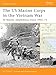 The US Marine Corps in the Vietnam War: III Marine Amphibious Force 196575 (Battle Orders)