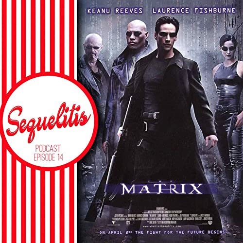 Episode 14 - The Matrix
