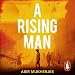 A Rising Man