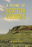A Round of Scottish Courses