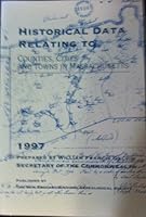 Historical Data Relating to Counties, Cities, and Towns in Massachusetts 0880820667 Book Cover