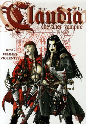 Claudia, chevalier vampire, Tome 2 : Femmes violentes Claudia, chevalier vampire, Tome 2 : Femmes violentes