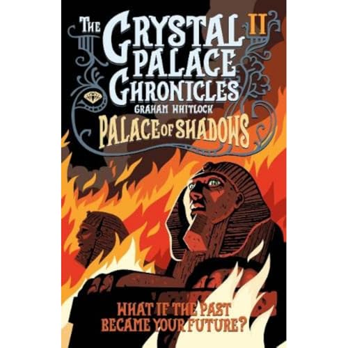 The Crystal Palace Chronicles 2: Palace of Shadows