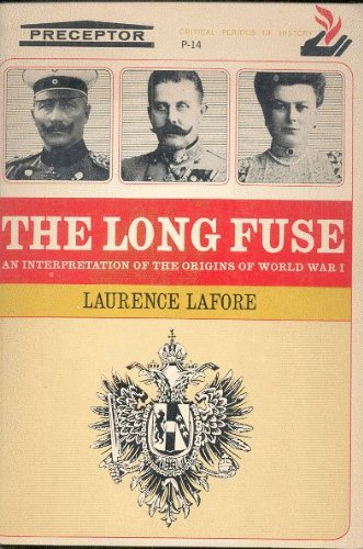 The Long Fuse: An Interpretation of the Origins of World War I ...