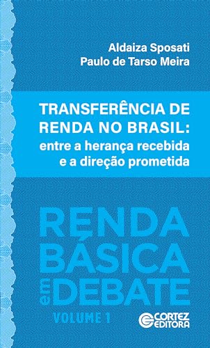 Transferência de renda no Brasil: entre a herança recebida e a direção prometida