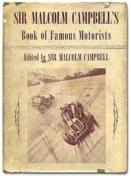 Hardcover Sir Malcom Campbell's Book of Famous Motorists Book
