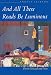 And All These Roads Be Luminous: Poems Selected and New