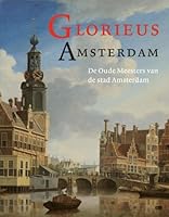 Amsterdams Glorie: de Oude Meesters van de stad Am 9068684965 Book Cover