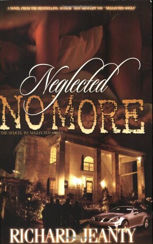 Neglected No more: The Sequel to Neglected Souls