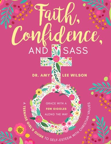 Faith, Confidence, and Sass