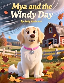 Paperback Mya and the Windy Day (Mya the White English Cream Golden Retriever) Book