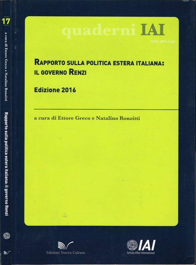 Rapporto sulla politica estera italiana: il governo Renzi. Edizione 2016.