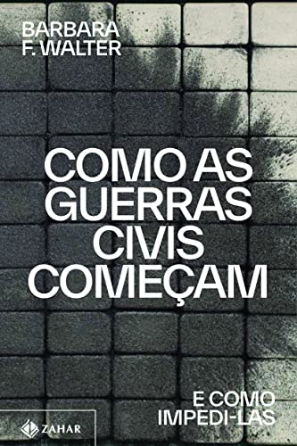 Como as guerras civis começam: E como impedi-las