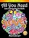 All You Need: Love: Coloring Book for Adults