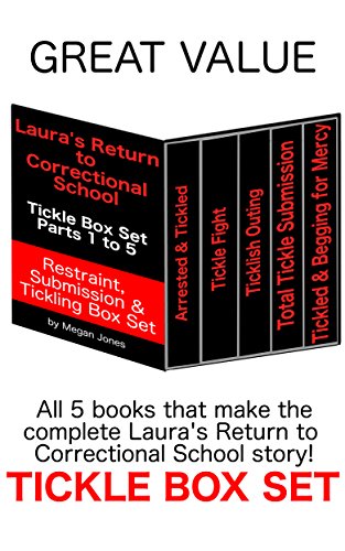 Laura's Return to Correctional School: Tickle Box Set Parts 1 to 5 (Tickle World Book 2)
