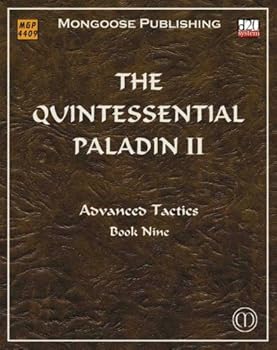 Paperback The Quintessential Paladin II: Advanced Tactics (Dungeons & Dragons d20 3.5 Fantasy Roleplaying) Book