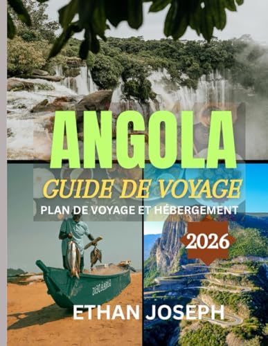 Amazon | ANGOLA GUIDE DE VOYAGE 2026: Le meilleur moment pour visiter ...