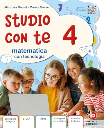 Studio Con Te. Area Scientifica. Con Matematica Con Tecnologia, Scienze E Tecnologia, Quaderni Degli Esercizi Di Matemativca 4-5. Per La 4ª Classe ...