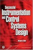 Successful Instrumentation and Control Systems Design