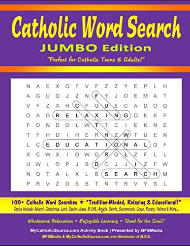 Catholic Word Search - JUMBO Edition: 100+ Catholic Word Searches (Incl. Advent / Christmas / Lent / Easter / Jesus / B.V.M. / Angels / Saints / ... Educational!" (Catholic Activity Book Series)