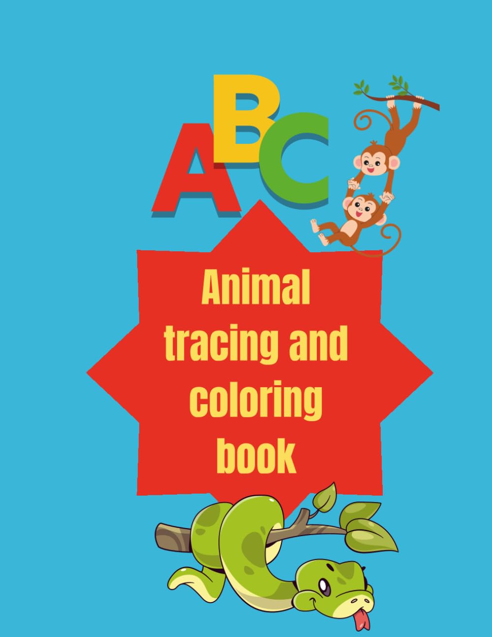 ABC Animal tracing and coloring book: Learn how to do abc with animal tracing