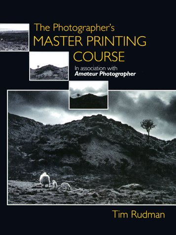 The Photographer's Master Printing Course
