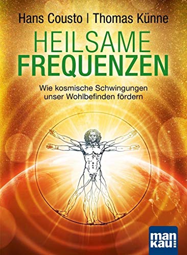 Heilsame Frequenzen: Wie kosmische Schwingungen
