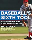 Baseball's Sixth Tool